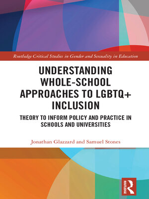 cover image of Understanding Whole-School Approaches to LGBTQ+ Inclusion